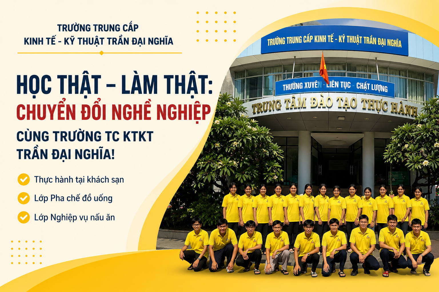 Học thật – Làm thật: Học nghề, chuyển đổi nghề nghiệp tại Trường Trung cấp Kinh tế – Kỹ thuật Trần Đại Nghĩa